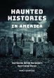 Haunted Histories in America - Bild 1