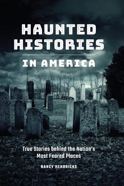 Haunted Histories in America - Hendricks, Nancy