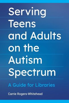Serving Teens and Adults on the Autism Spectrum - Whitehead, Carrie