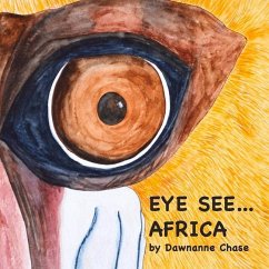 Eye See Africa: Volume 1 - Chase, Dawnanne