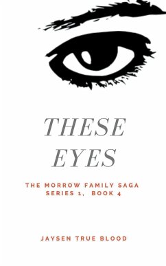 The Morrow Family Saga, Series 1 - Blood, Jaysen True