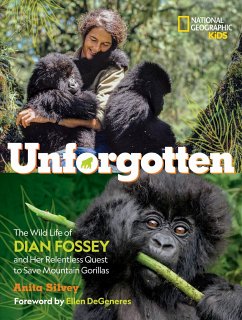 Unforgotten - National Geographic Kids; Silvey, Anita