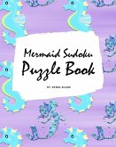 Mermaid Sudoku 9x9 Puzzle Book for Children - Easy Level (8x10 Puzzle Book / Activity Book)