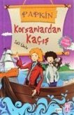 Korsanlardan Kacis - Papkin