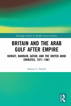 Britain and the Arab Gulf after Empire (eBook, ePUB) - Smith, Simon C.