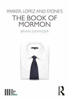 Parker, Lopez and Stone's The Book of Mormon (eBook, ePUB) - Granger, Brian
