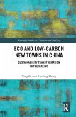 Eco and Low-Carbon New Towns in China (eBook, PDF)