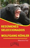 Resúmenes Seleccionados: Wolfgang Köhler (eBook, ePUB)