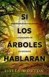 Si los árboles hablaran: enseñanzas... - Bild 1