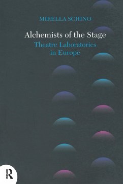 Alchemists of the Stage (eBook, ePUB) - Schino, Mirella