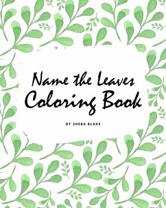 Name the Leaves Coloring Book for Children (8x10 Coloring Book / Activity Book) - Blake, Sheba