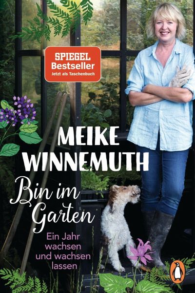 Bin im Garten von Meike Winnemuth als Taschenbuch - Portofrei bei bücher.de