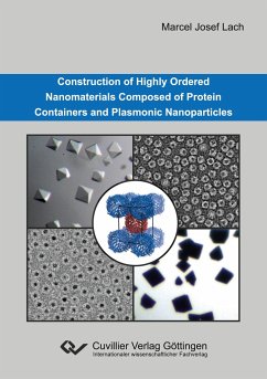 Construction of Highly Ordered Nanomaterials Composed of Protein Containers and Plasmonic Nanoparticles - Lach, Marcel Josef