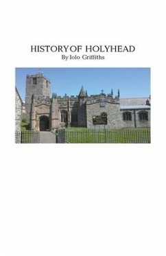History of Holyhead - Griffiths, Iolo