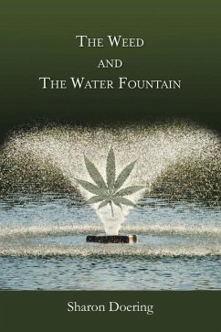 The Weed and the Water Fountain - Doering, Sharon