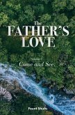 The Father's Love: Come and See