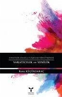 Stratejik Halkla Iliskiler Yönetiminde Yaraticilik ve Yenilik - Kücüksarac, Banu