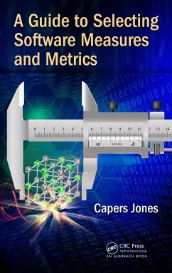 A Guide to Selecting Software Measures and Metrics (eBook, ePUB) - Jones, Capers