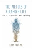 The Virtues of Vulnerability (eBook, PDF)