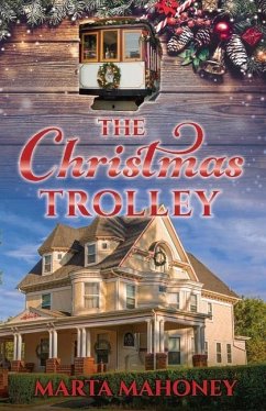 The Christmas Trolley - Mahoney, Marta