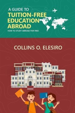 A Guide to Tuition Free Education Abroad: How to Study Abroad for Free - Elesiro, Collins