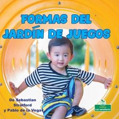 Formas del Jardín de Juegos (Playground Shapes) - Stratford, Sebastian