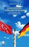 Almanyada Türkler ve Islam - Gencer, Mustafa