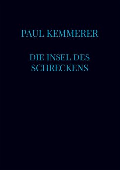 Die Insel des Schreckens - Kemmerer, Paul