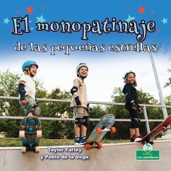 El Monopatinaje de Las Pequeñas Estrellas (Little Stars Skateboarding) - Farley, Taylor