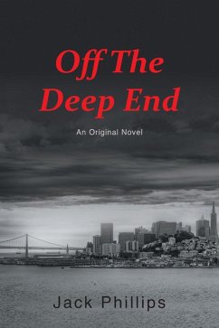 Off the Deep End (eBook, ePUB) - Phillips, Jack