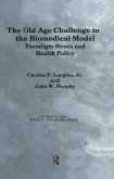 The Old Age Challenge to the Biomedical Model (eBook, PDF)