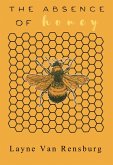 The Absence of Honey (eBook, ePUB)