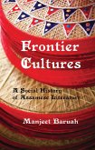 Frontier Cultures (eBook, PDF) Frontier Cultures (eBook, PDF)