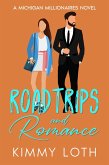 Roadtrips and Romance: A Second Chance High School Crush Romance (Michigan Millionaires, #4) (eBook, ePUB)