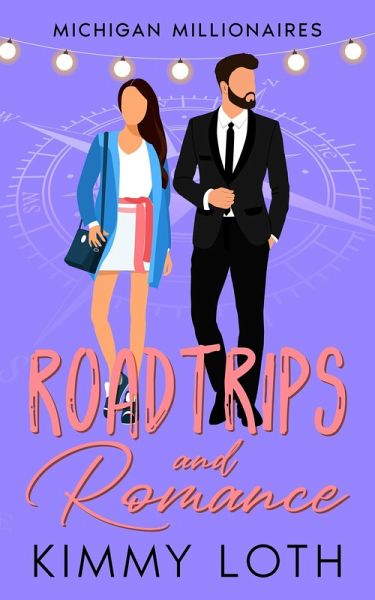 Roadtrips and Romance: A Second Chance High School Crush Romance (Michigan Millionaires, #4) (eBook, ePUB)