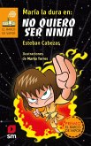 María la dura en: no quiero ser ninja (eBook, ePUB)