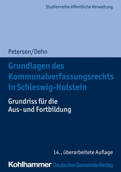 Grundlagen des Kommunalverfassungsrechts in Schleswig-Holstein (eBook, ePUB) - Dehn, Klaus-Dieter; Petersen, Björn