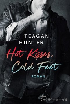 Hot Kisses, Cold Feet / College Love Bd.3 (eBook, ePUB) - Hunter, Teagan