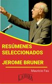Resúmenes Seleccionados: Jerome Bruner (eBook, ePUB)