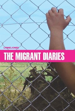 The Migrant Diaries - Jones, Lynne