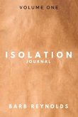 Isolation Journal: Volume One Volume 1