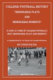 College Football Memorable Plays and Memorable Moments