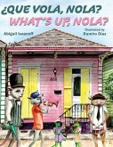 Que Vola, Nola? What's Up, Nola? Que Vola, Nola? What's Up, Nola?