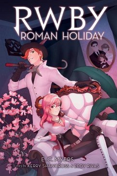 RWBY Roman Holiday - Myers, E.C.