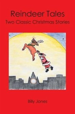 Reindeer Tales: Two Classic Christmas Stories - Jones, Billy