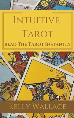 Intuitive Tarot - Learn The Tarot Instantly - Wallace, Kelly