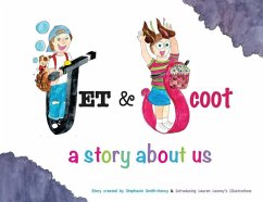 Jet & Scoot - A Story About Us - Smith-Kenny, Stephanie