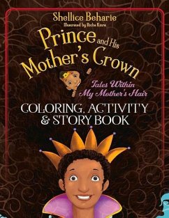 Prince and His Mother's Crown: Tales Within My Mother's Hair Coloring Book Cover Prince and His Mother's Crown: Tales Within My Mother's Hair Coloring Book