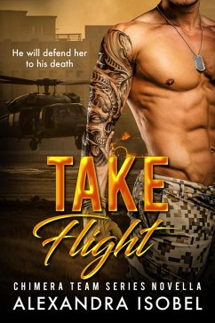 Take Flight (Chimera Team) (eBook, ePUB) - Isobel, Alexandra