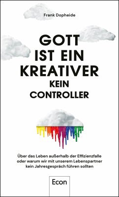 Gott ist ein Kreativer - kein Controller (eBook, ePUB) - Dopheide, Frank